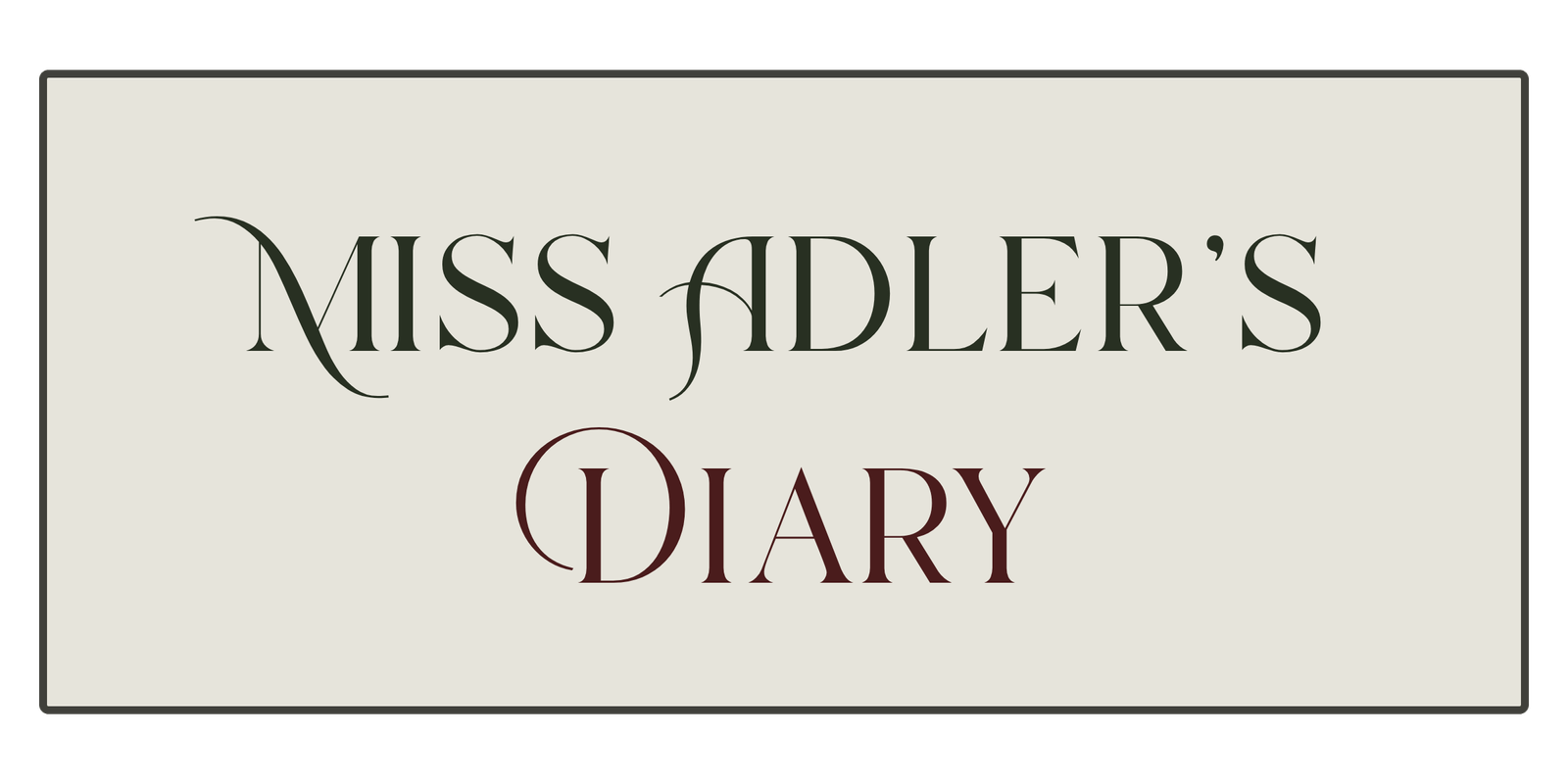 Miss Adler’s Diary